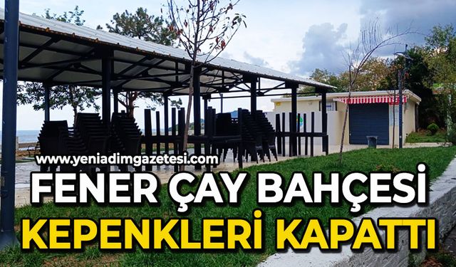 Fener Çay Bahçesi kapandı