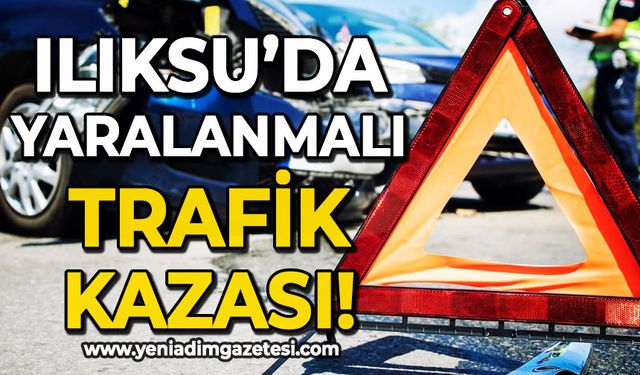 Ilıksu'da yaralanmalı trafik kazası