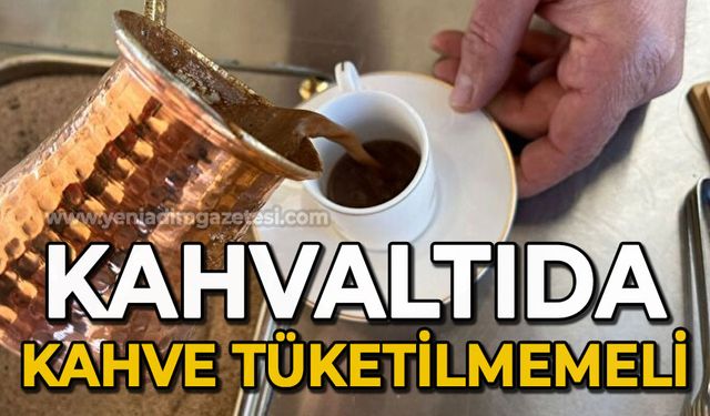 İl Sağlık Müdürü uyardı: Kahvaltıda kahve tüketilmemeli