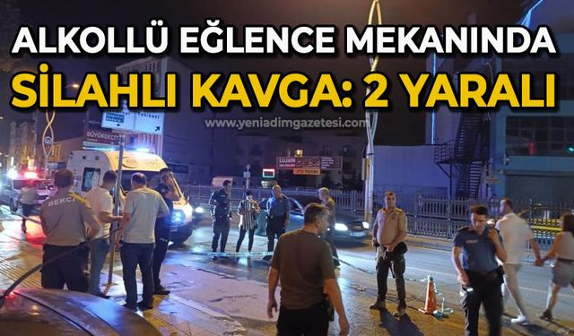 Alkollü eğlence mekanında silahlı kavga: 2 kişi yaralandı