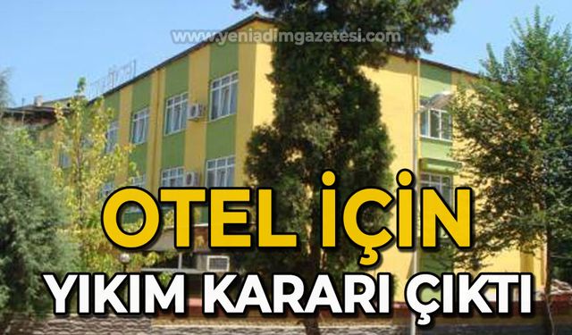 Otel için yıkım kararı çıktı