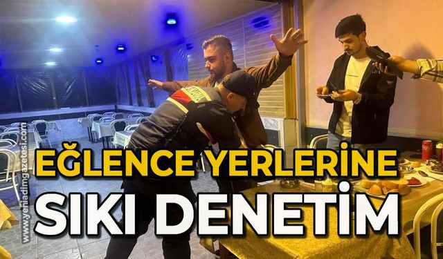 Eğlence yerlerine sıkı denetim