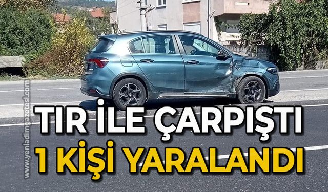 Tır ile çarpıştı: 1 kişi yaralandı