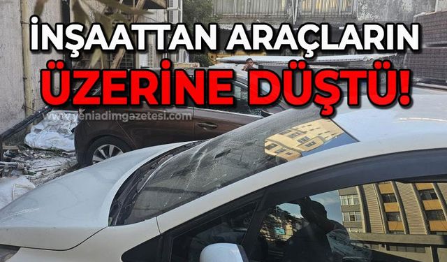 İnşaattan araçların üzerine düştü!