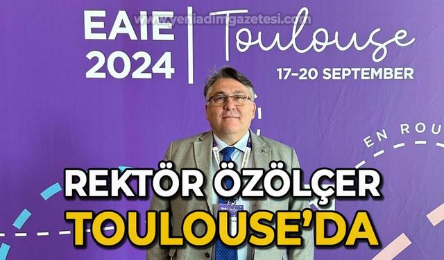 Rektör İsmail Hakkı Özölçer Toulouse'da