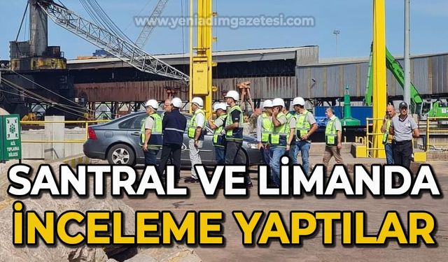 Santral ve limanda inceleme yaptılar