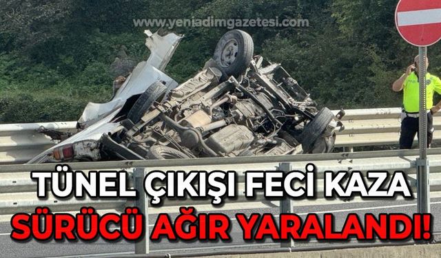 Tünel çıkışı feci kaza sürücü ağır yaralandı!