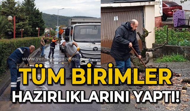 Sağanak yağışa karşı tüm birimler hazırlıklarını yaptı!