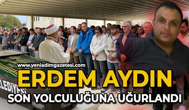 Erdem Aydın son yolculuğuna uğurlandı