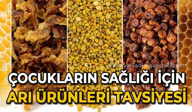 Çocukların sağlığı için arı ürünleri tavsiyesi