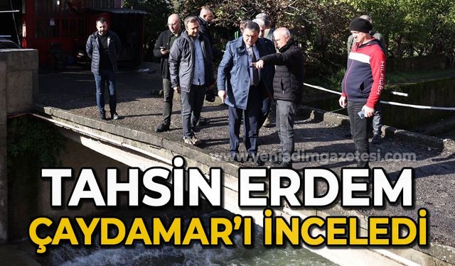 Tahsin Erdem Çaydamar'ı inceledi