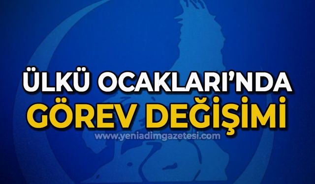 Ülkü Ocakları'nda görev değişimi