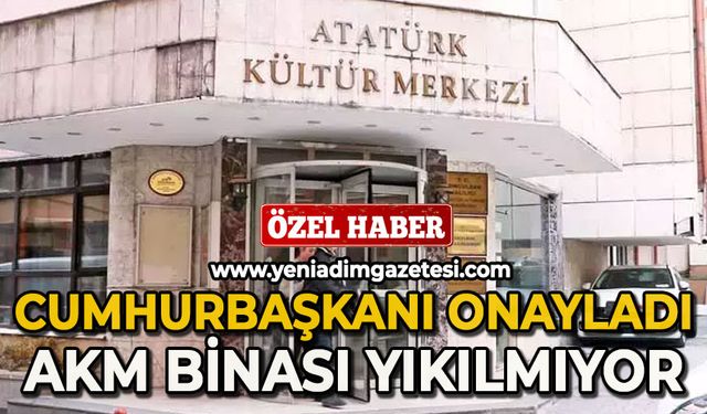 Cumhurbaşkanı onayladı: AKM yıkılmıyor