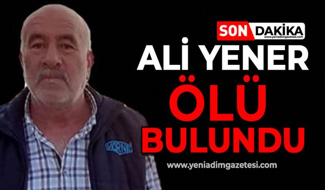 Ali Yener evinde ölü bulundu!