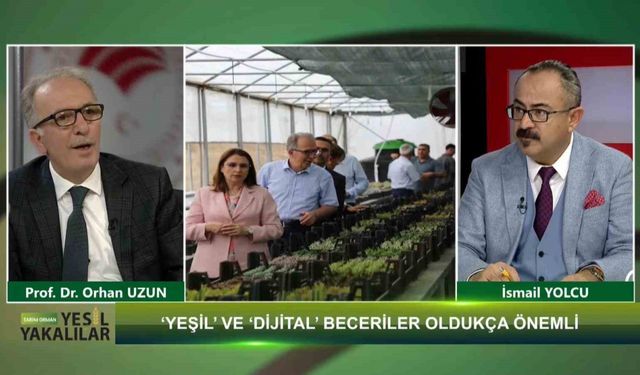 Rektör Orhan Uzun, “Yeşil Yakalılar” programına konuk oldu