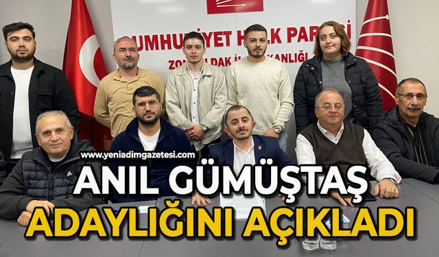 Anıl Gümüştaş adaylığını açıkladı