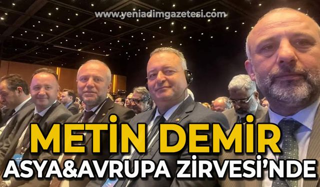 Metin Demir Avrupa ve Asya Zirvesi'ne katıldı