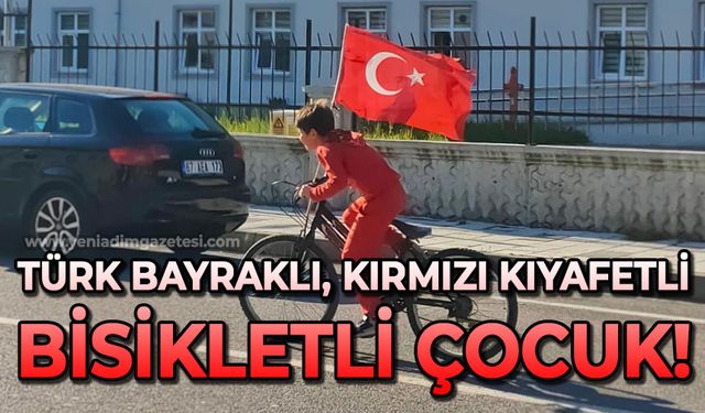 Görenleri duygulandırdı, alkışları topladı: Türk Bayraklı, kırmızı kıyafetli, bisikletli çocuk!