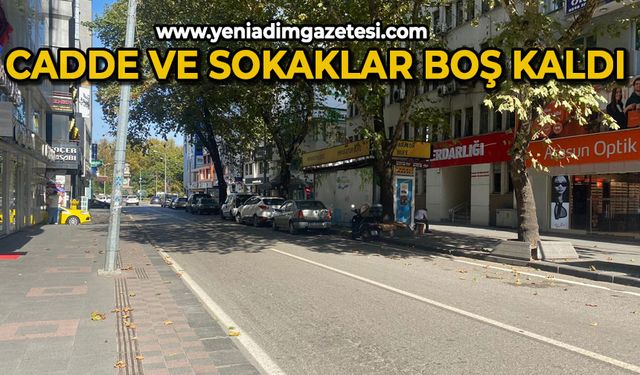 Cadde ve sokaklar boş kaldı