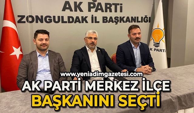 Ak Parti Merkez İlçe Başkanını seçti