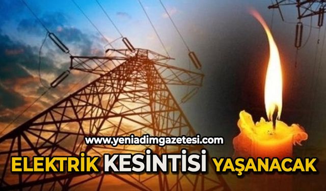 Elektrik kesintisi yaşanacak