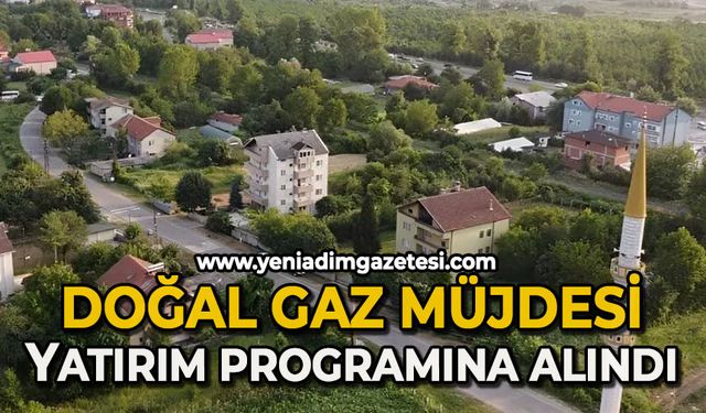 Doğal gaz müjdesi: Yatırım programına alındı