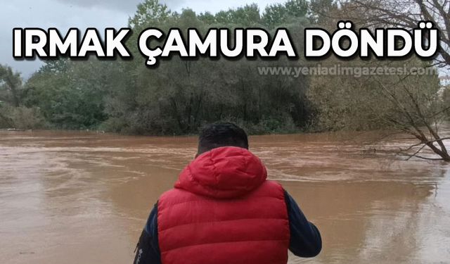 Şiddetli sağanağın ardından ırmak çamura döndü