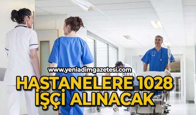 Hastanelere 1028 işçi alınacak