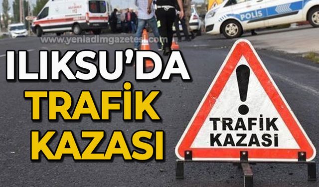 Ilıksu'da trafik kazası: Yaralılar var