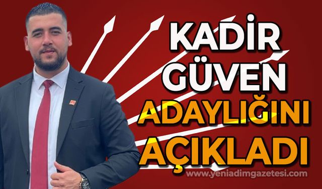 Kadir Güven adaylığını açıkladı