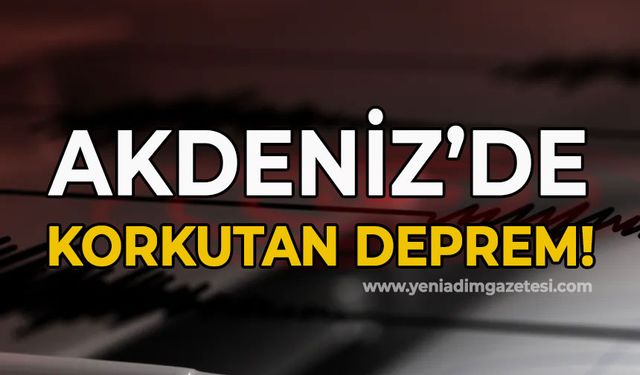 Akdeniz'de korkutan deprem