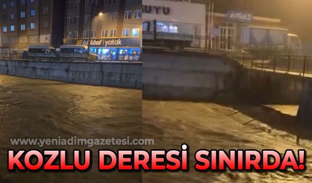 Kozlu Deresi'nde sınırda: Su seviyesi yükseldi!