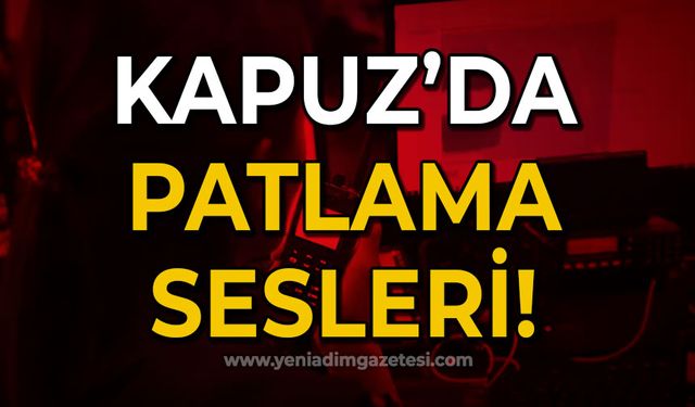 Kapuz'da patlama sesleri: Ekiplere ihbar yağdı!