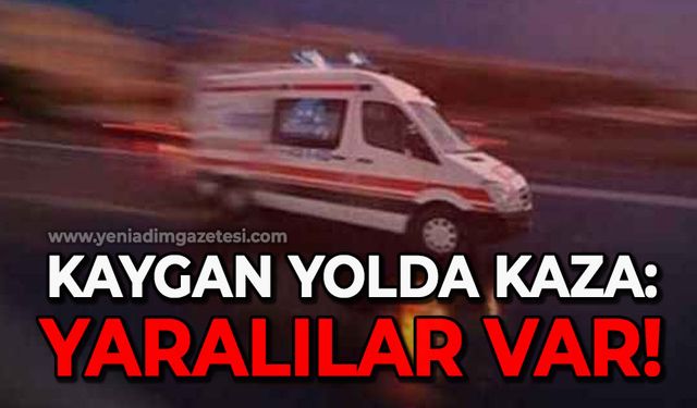 Kaygan yolda kaza: Yaralılar var!