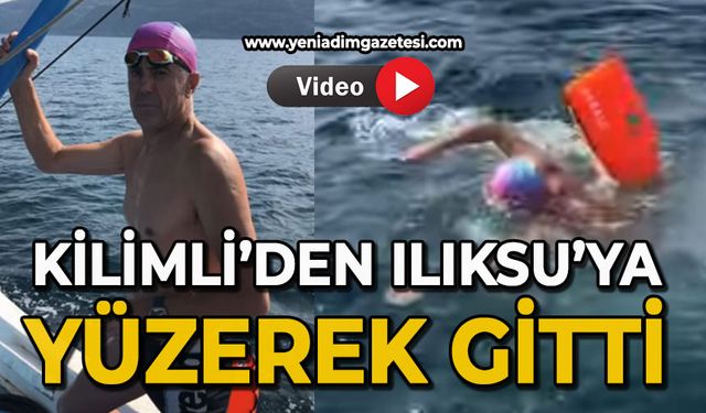 Kilimli'den Ilıksu'ya yüzerek gitti