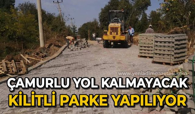 Çamurlu yol kalmayacak: Kilitli parke yapılıyor