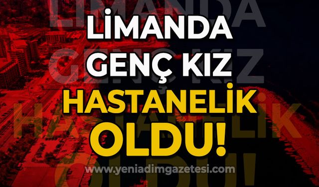 Limanda genç kız hastanelik oldu