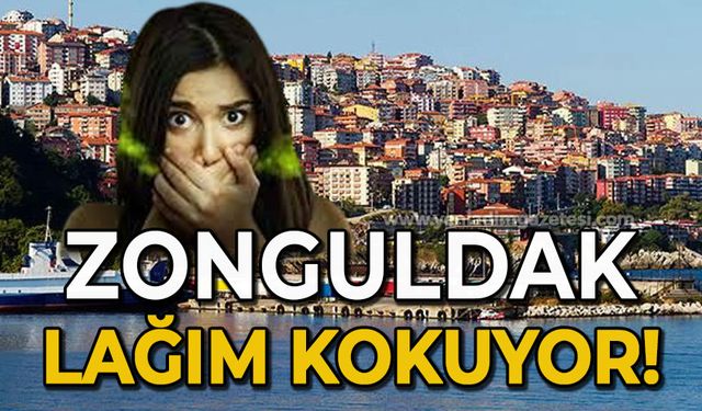 Zonguldak leş gibi lağım kokuyor!