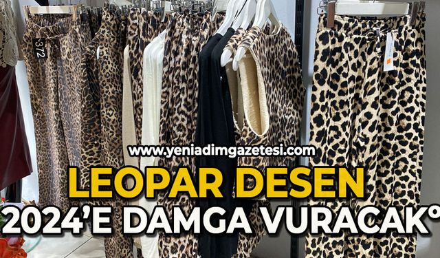 Leopar desen 2024 yılına damga vuracak