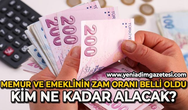 Memur ve emeklinin zam oranları belli oldu: Kim ne kadar alacak?