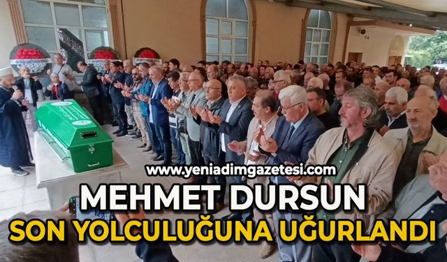 Mehmet Dursun son yolculuğuna uğurlandı