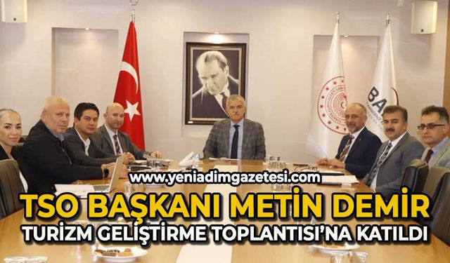 TSO Başkanı  Metin Demir  Turizm geliştirme toplantısına katıldı