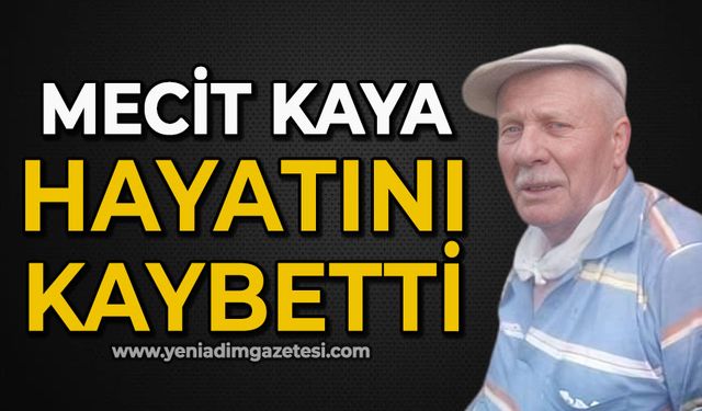 Mecit Kaya hayatını kaybetti