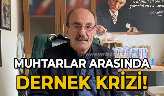 Muhtarlar arasında dernek krizi