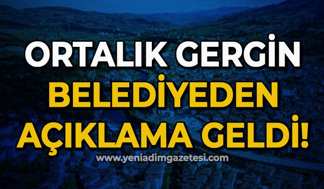 Ortalık gerginleşti: Belediyeden önemli açıklama