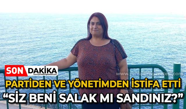 Partiden ve yönetiminden istifa etti: "Siz beni salak mı sandınız?"