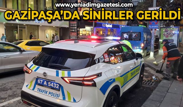 Gazipaşa'da sinirler gerildi