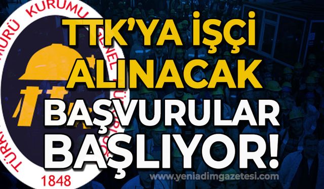 TTK'ya işçi alınacak: Başvurular başladı