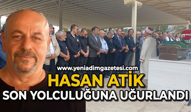 Hasan Atik son yolculuğuna gözyaşları arasında uğurlandı