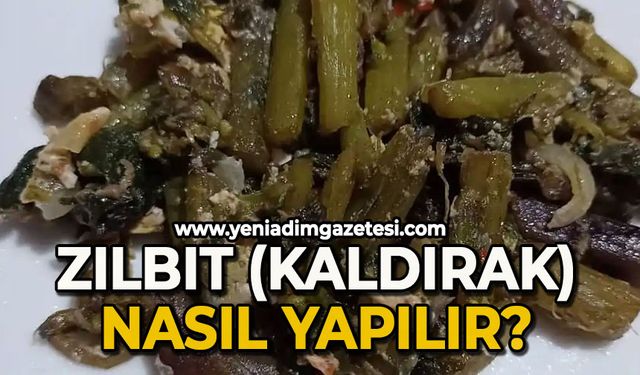 Zılbıt (Kaldırık) nasıl yapılır?